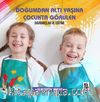 Doğumdan Altı Yaşına Çocukta Görülen Davranışlar ve Eğitimi