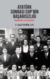 Atatürk Sonrası CHP’nin  Başarısızlığı Nedenleri ve Sonuçları