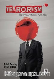 Terrorism <br /> Türkiye, Avrupa, Amerika