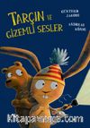 Tarçın ve Gizemli Sesler