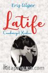 Latife & Cumhuriyet Kadını