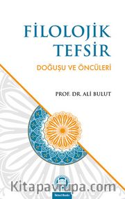 Filolojik Tefsir Doğuşu ve Öncüleri