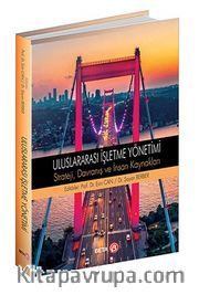 Uluslararası İşletme Yönetimi Strateji, Davranış ve İnsan Kaynakları