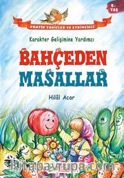 Karakter Gelişimine Yardımcı Bahçeden Masallar