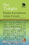 İletişim Kuramlarına Anlam Vermek & Başlangıcından Günümüze Anglo-Amerikan  İletişim Kuramı