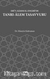 Ebü'l Kasım El Ensari'de Tanrı Alem Tasavvuru