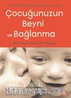 Çocuğunuzun Beyni ve Bağlanma