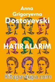 Dostoyeski’nin Hatıraları