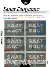 Sanat Dünyamız 193 / Mart - Nisan 2023