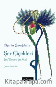 Şer Çiçekleri <br /> Les Fleurs du Mal