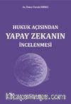 Hukuk Açısından Yapay Zekanın İncelenmesi 