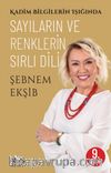 Kadim Bilgilerin Işığında Sayıların ve Renklerin Sırlı Dili