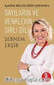 Kadim Bilgilerin Işığında Sayıların ve Renklerin Sırlı Dili