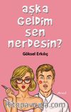 Aşka Geldim Sen Nerdesin?