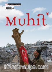 Muhit Aylık Edebiyat Fikir Dergisi Sayı:39 Mart 2023