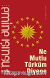 Ne Mutlu Türküm Diyene