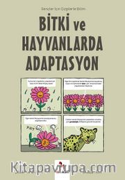 Bitki ve Hayvanlarda Adaptasyon / Gençler İçin Çizgilerle Bilim