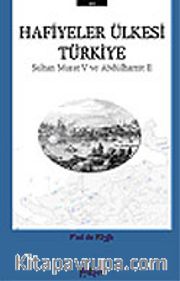 Hafiyeler Ülkesi Türkiye/Sultan Murat V ve Abdülhamit II
