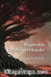 Bilgelerden Öğütler ve Hikayeler