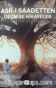 Asr-ı Saadetten Geçmişe Hikayeler