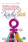 Toplumsal Cinsiyet ve Kadın Sağlığı