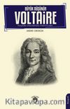 Büyük Düşünür Voltaire Yaşamı-Felsefesi-Yapıtları