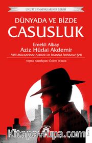 Dünyada ve Bizde Casusluk