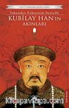 Kubilay Han’ın Akınları