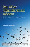 Bu Eller Utandırmaz Adamı & Göçler, Mülteciler ve Suriye Savaşı