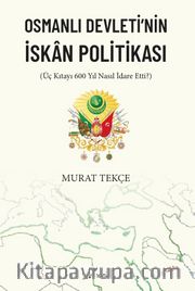 Osmanlı Devleti'nin İskan Politikası