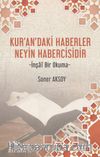 Kur’an’daki Haberler Neyin Habercisidir