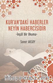 Kur’an’daki Haberler Neyin Habercisidir