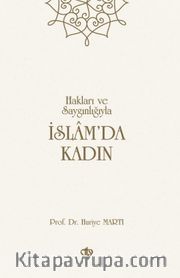 Hakları ve Saygınlığıyla İslam’da Kadın