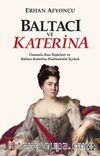 Baltacı ve Katerina & Osmanlı-Rus İlişkileri ve Baltacı Katerina  Hadisesinin İç Yüzü