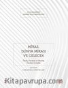 Miras, Dünya Mirası ve Gelecek & Ölçek, Koruma ve Diyalog Üzerine Görüşler