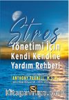 Stres Yönetimi İçin Kendi Kendine Yardım Rehberi