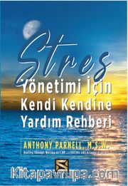 Stres Yönetimi İçin Kendi Kendine Yardım Rehberi