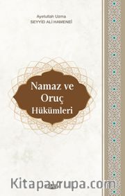 Namaz ve Oruç Hükümleri