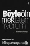 Böyle Ölmek İstemiyorum