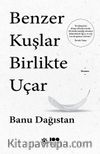 Benzer Kuşlar Birlikte Uçar