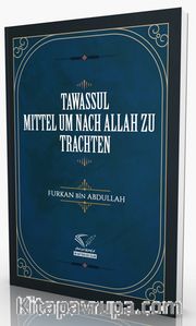 Tawassul - Mıttel Um Nach Allah Zu Trachten