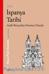 Kısa İspanya Tarihi & Antik İberya’dan 20. Yüzyıla
