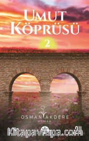 Umut Köprüsü (2. Kitap)