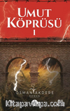 Umut Köprüsü (1. Kitap)