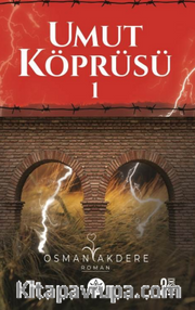 Umut Köprüsü (1. Kitap)