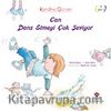 Can Dans Etmeyi Çok Seviyor