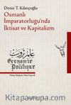 Osmanlı İmparatorluğu’nda İktisat ve Kapitalizm
