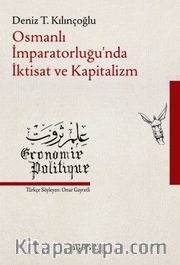 Osmanlı İmparatorluğu’nda İktisat ve Kapitalizm