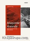 İstasyonlar  Arasında