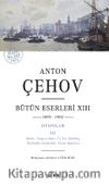 Anton Çehov Bütün Eserleri XIII (1895-1902) (Karton Kapak)